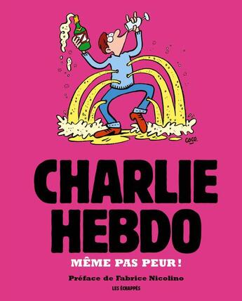 Couverture du livre « CHARLIE HEBDO ; même pas peur ! » de  aux éditions Les Echappes