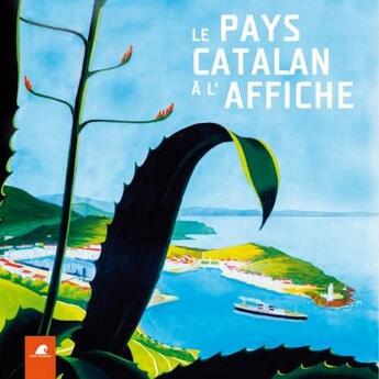 Couverture du livre « Le pays Catalan à l'affiche » de Eric Forcada aux éditions Mare Nostrum