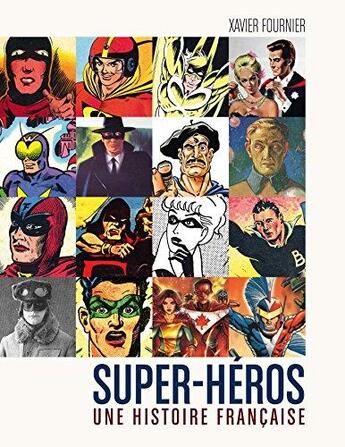 Couverture du livre « Super-héros : Une histoire française » de Xavier Fournier aux éditions Huginn & Muninn