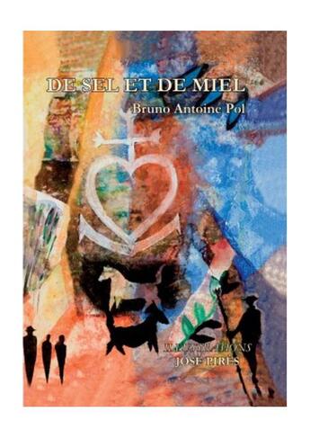 Couverture du livre « De sel et de miel » de Bruno-Antoine Pol aux éditions Nombre 7