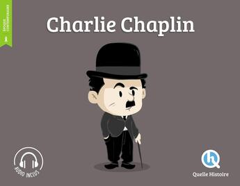 Couverture du livre « Charlie Chaplin » de Patricia Crete et Bruno Wennagel et Mathieu Ferret aux éditions Quelle Histoire