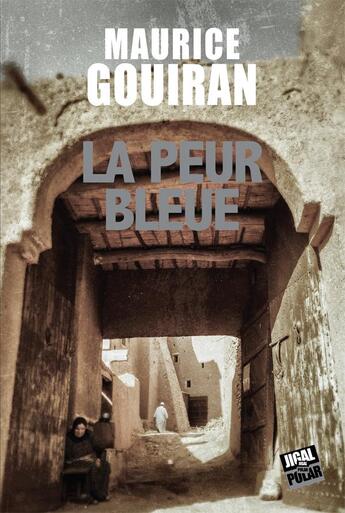 Couverture du livre « La peur bleue » de Maurice Gouiran aux éditions Jigal