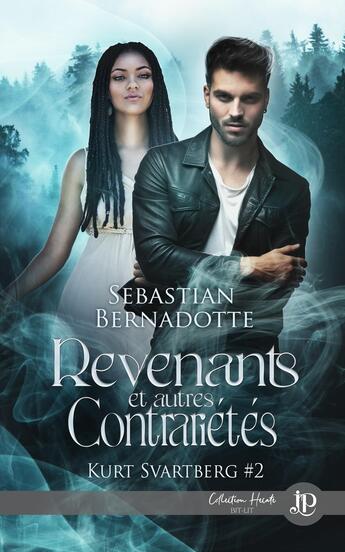 Couverture du livre « Kurt Svartberg Tome 2 : revenants et autres contrariétés » de Sebastian Bernadotte aux éditions Juno Publishing