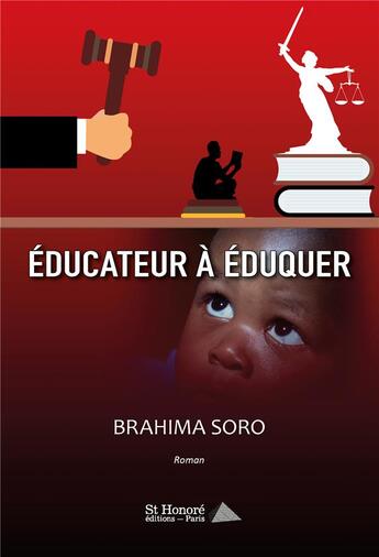 Couverture du livre « Educateur a eduquer » de Soro Brahima aux éditions Saint Honore Editions