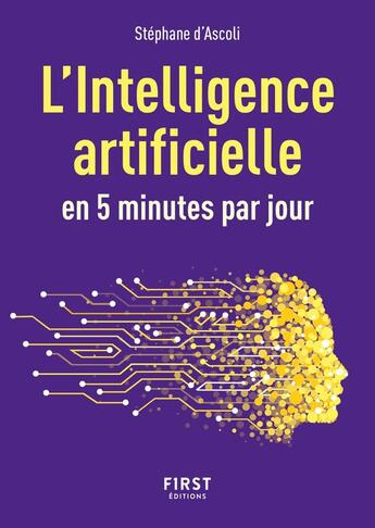 Couverture du livre « L'intelligence artificielle en 5 minutes par jour (2e édition) » de Stephane D' Ascoli aux éditions First