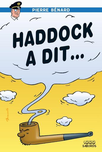 Couverture du livre « Haddock a dit » de Pierre Benard aux éditions 1000 Sabords