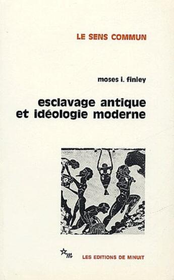 Couverture du livre « Esclavage antique et idéologie moderne » de Finley Moses Israel aux éditions Minuit
