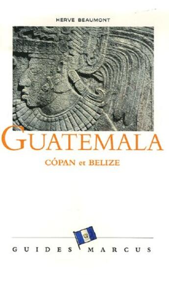 Couverture du livre « Guatemala t.3 » de Herve Beaumont aux éditions Marcus Nouveau