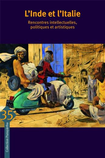 Couverture du livre « L'Inde et l'Italie ; rencontres intellectuelles, politiques et artistiques » de Claude Markovits et Marie Fourcade et Tiziana Leucci aux éditions Ehess