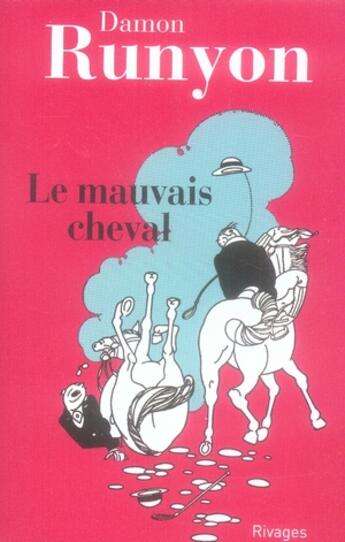 Couverture du livre « Le mauvais cheval » de Damon Runyon aux éditions Rivages