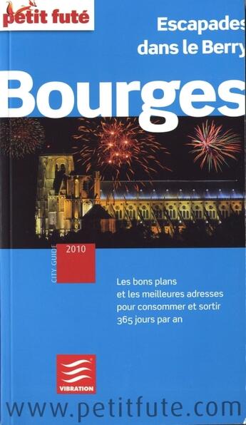 Couverture du livre « Bourges (édition 2010) » de Collectif Petit Fute aux éditions Le Petit Fute