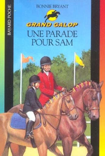 Couverture du livre « Grand galop t.636 ; une parade pour Sam » de Bonnie Bryant aux éditions Bayard Jeunesse