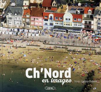 Couverture du livre « Ch'Nord en images » de Guy Dubois aux éditions Michel Lafon