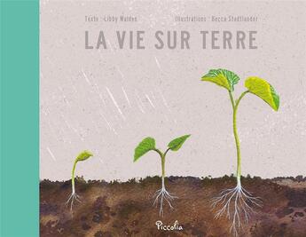 Couverture du livre « La vie sur Terre » de Becca Stadtlander aux éditions Piccolia