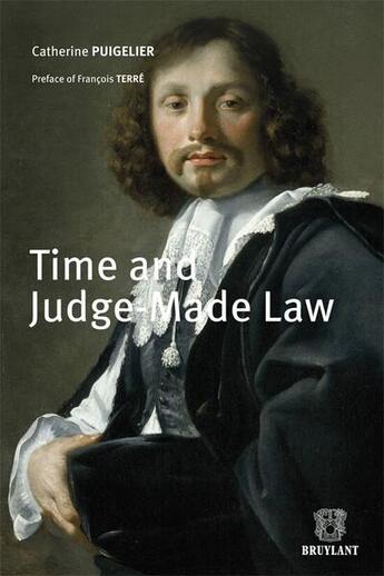 Couverture du livre « Times and juge-made law » de Catherine Puigelier aux éditions Bruylant