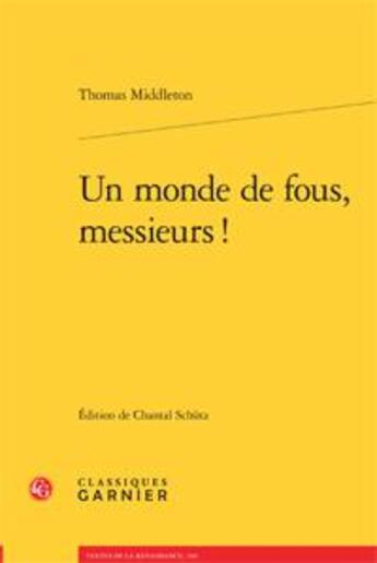 Couverture du livre « Un monde de fous messieurs » de Middleton/Thomas aux éditions Classiques Garnier