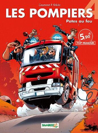 Couverture du livre « Les pompiers Tome 4 : potes au feu » de Christophe Cazenove et Stedo aux éditions Bamboo