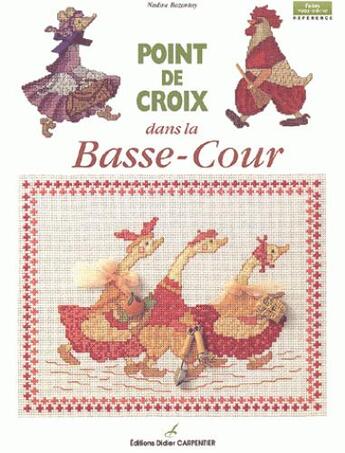 Couverture du livre « Point de croix dans la basse-cour » de Nadine Bazantay aux éditions Editions Carpentier