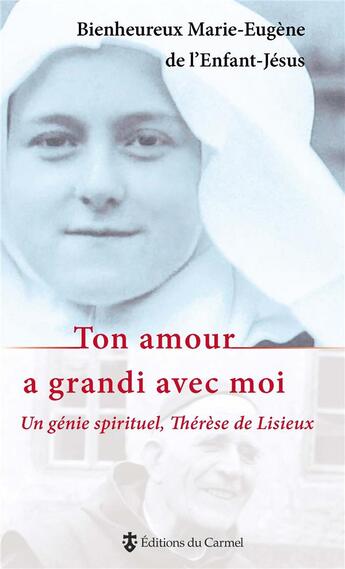 Couverture du livre « Ton amour a grandi avec moi » de Marie-Eugene De L'En aux éditions Carmel