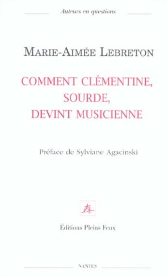 Couverture du livre « Comment clementine sourde devint musicienne » de Le Breton Marie Aime aux éditions Pleins Feux