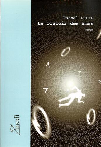Couverture du livre « Le couloir des âmes » de Pascal Dupin aux éditions Zinedi