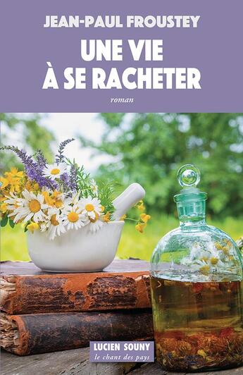 Couverture du livre « Une vie à se racheter » de Jean-Paul Froustey aux éditions Lucien Souny