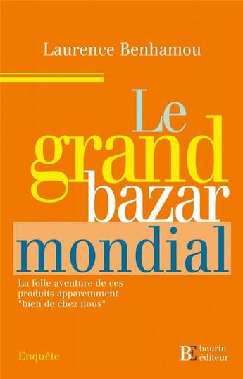 Couverture du livre « Le grand bazar mondial » de Laurence Benhamou aux éditions Les Peregrines