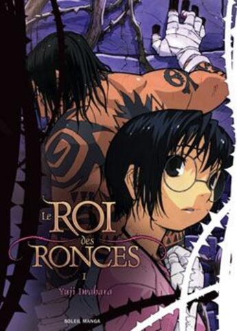 Couverture du livre « Le roi des ronces Tome 1 » de Yuji Iwahara aux éditions Soleil