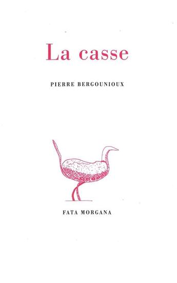 Couverture du livre « La casse » de Pierre Bergounioux aux éditions Fata Morgana