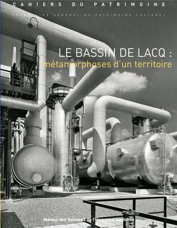 Couverture du livre « Le Bassin de Lacq : métamorphoses d'un territoire » de Christophe Bouneau aux éditions Maison Sciences De L'homme D'aquitaine