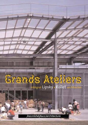 Couverture du livre « Grands ateliers, enseigner, expérimenter » de Florence Lipsky et Pascal Rollet aux éditions Nouvelles Editions Place