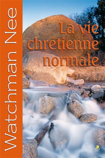 Couverture du livre « La vie chrétienne normale » de Watchman Nee aux éditions Farel