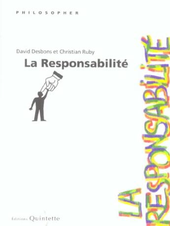 Couverture du livre « La Responsabilite » de Christian Ruby et David Desbons aux éditions Quintette