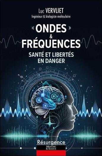 Couverture du livre « Ondes & fréquences : Santé et libertés en danger » de Luc Vervliet aux éditions Marco Pietteur