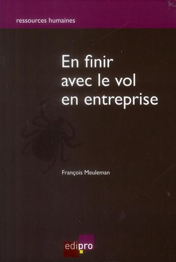 Couverture du livre « En finir avec le vol en entreprise » de Francois Meuleman aux éditions Cci De Liege Edipro