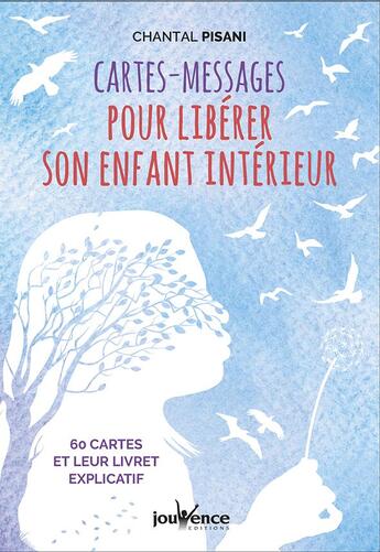 Couverture du livre « Cartes-messages pour libérer son enfant intérieur ; 60 cartes et leur livret explicatif » de Chantal Pisani aux éditions Jouvence