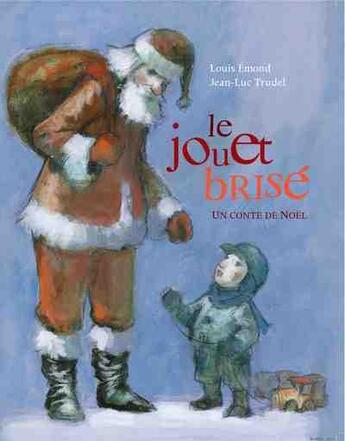 Couverture du livre « Le jouet brisé » de Jean-Luc Trudel et Louis Emond aux éditions La Bagnole