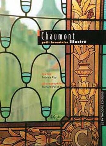 Couverture du livre « Chaumont, petit inventaire illustré » de Fabrice Roy et Richard Pelletier aux éditions Le Pythagore