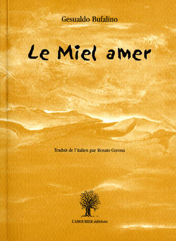 Couverture du livre « Le miel amer » de Gesualdo Bufalino aux éditions L'amourier