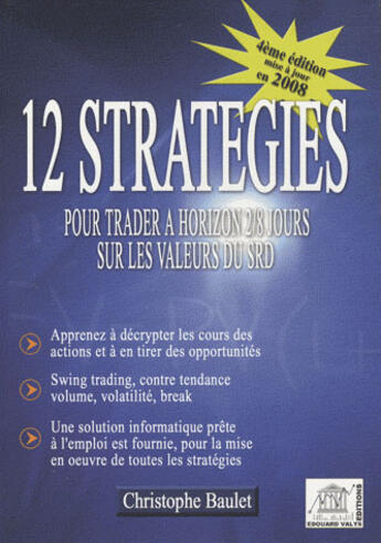 Couverture du livre « 12 stratégies pour trader à horizon 2/8 jours sur les valeurs du SRD » de Christophe Baulet aux éditions Edouard Valys