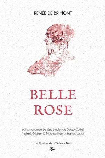 Couverture du livre « Belle rose » de De Brimont Renee aux éditions La Tarente