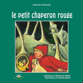 Couverture du livre « Le petit chaperon rouge » de Maillet M Doiron J aux éditions Bouton D'or