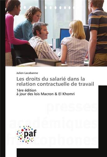 Couverture du livre « Les droits du salarie dans la relation contractuelle de travail » de Lacabanne Julien aux éditions Presses Academiques Francophones