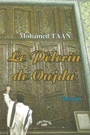 Couverture du livre « Le pèlerin de Oujda » de Taan Mohamed aux éditions Atelier Oser Dire