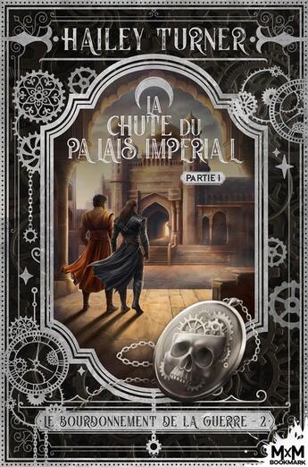 Couverture du livre « Le bourdonnement de la guerre Tome 2 : La chute du palais impérial Partie 1 » de Hailey Turner aux éditions Mxm Bookmark