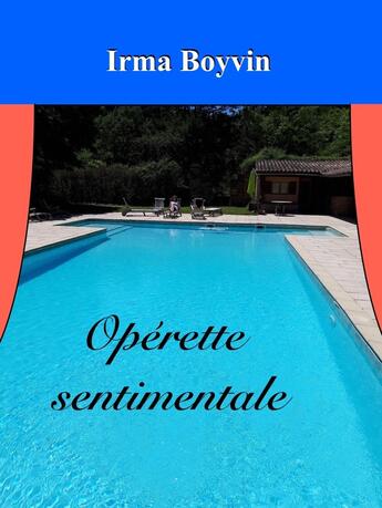 Couverture du livre « Opérette sentimentale » de Irma Boyvin aux éditions Librinova