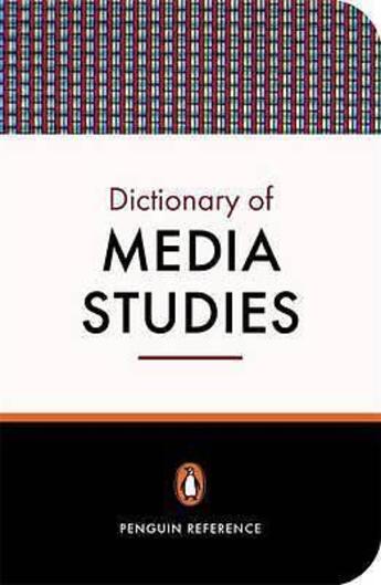 Couverture du livre « The Penguin Dictionary Of Media Studies » de Abercrombie & Longhu aux éditions Adult Pbs