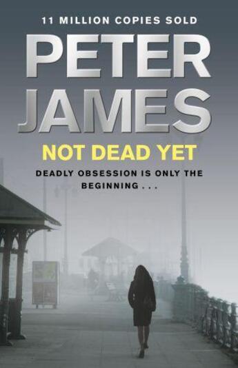 Couverture du livre « Not dead yet » de Peter James aux éditions 