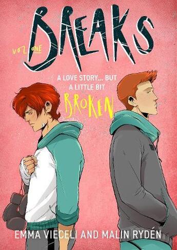 Couverture du livre « Breaks Tome 1 » de Emma Vieceli et Malin Ryden aux éditions Orbit