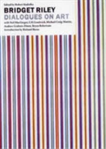 Couverture du livre « Bridget riley dialogues on art » de Kudielka/Shone aux éditions Thames & Hudson